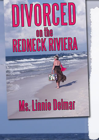 Divorced on the Redneck Riviera by Ms. Linnie Delmar